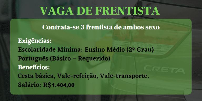 Vagas para Frentista  – Ensino Médio Completo.