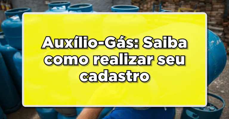 Como realizar o Cadastro no Auxílio Gás